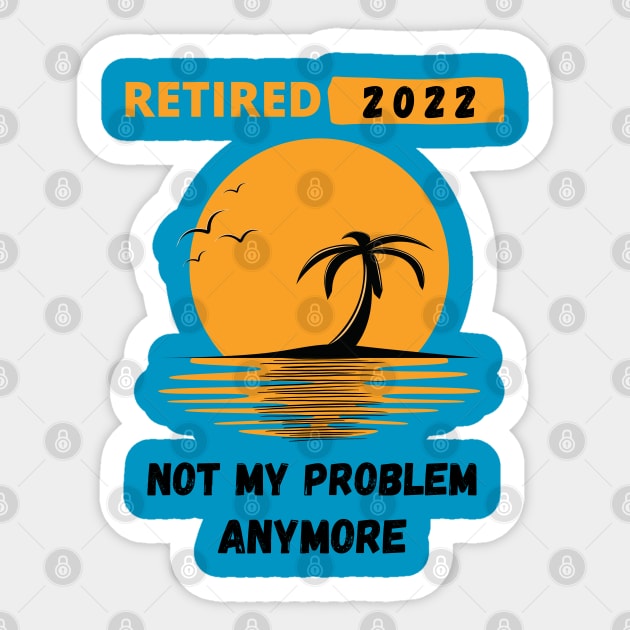 Retirement funny saying 2022 shirt sunset and palms vacation Sticker by Hohohaxi